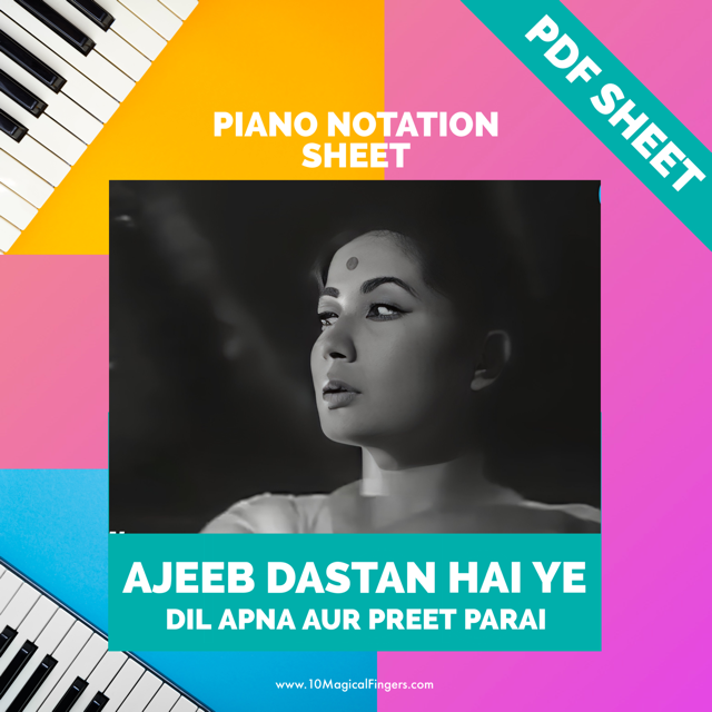 Ajeeb Dastan - Piano Notation Sheet PDF