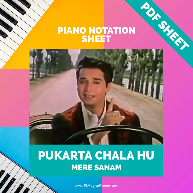 Pukarta Chala Hu - Piano Notation Sheet PDF